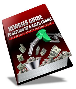 Newbies Guide To Setting Up A Sales Funnel